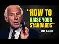 How to Raise Your Standards - Jim Rohn Motivation