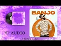 Banjo - Fotty Seven | 3D AUDIO | Prod. by - Quan | Def Jam India