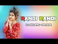 Download Lagu Randi Randi || Song Remix || Dj Song || Dj Sourav Hansda