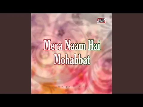 Download MP3 Mera Naam Hai Mohabbat