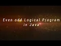 Even Odd Program in Java java beginner s Automation by Sanjay Hindi