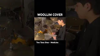 WOOLLIM Cover By 김예성 Two Tone Shoe Medicine Cover Drumcover Drummer Twotoneshoe Medicine 