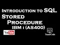 Introduction to SQL - Stored Procedure in IBM i AS400 yusy4code