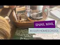 Why We Do Mail Monday in Our Homeschool Handwriting Letter Writing Real-Life Language Arts