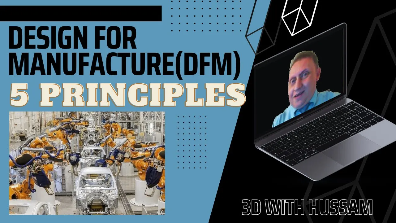 Design for Manufacture (DfM) principles