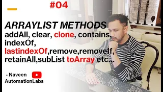 - ArrayList Methods addAll clear clone contains indexOf removeIf retainAll subList toArray