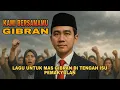 Download Lagu KAMI BERSAMAMU GIBRAN (lagu dukungan untuk mas gibran di tengah isu pemakyulan)
