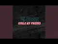Download Lagu Girls My Friend (Remix)