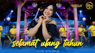 selamat ulang tahun lusyana jelita adella om adella