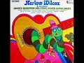 Harlow Wilcox / Sad Is The Lonely / Golden Guitar Flower / Mexico