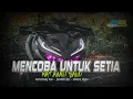 Download Lagu DJ MENCOBA UNTUK SETIA | Keroncong banyuwangi ● Jaranan dor ● Sakera Style