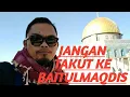 Download Lagu Tak perlu takut ke Baitulmaqdis