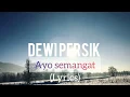 Download Lagu Lagu Terbaru Dewi Persik - Ayo Semangat ( Lyrics ) - Aeer-Music