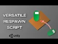 How to Make a Versatile Unity Respawn Script