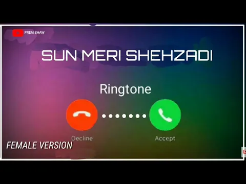 Download MP3 Sun Meri Shehzadi - Female Version Song 🎵 Ringtone