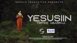 yesusiin tirfe abera new afaan oromoo gospel song 2026