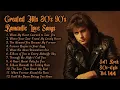 Lagu Greatest Hits Romantic Love Songs 💖 Playlist Vol.144 - Best Romantic Soft Rock Ballads 70s 80s 90s 