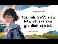 Download Lagu [ Truyện Audio ] Tái sinh trước siêu bão, tôi trả thù gia đình cặn bã | Mia Truyện