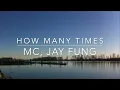 MC 張天賦 X 馮允謙 Jay Fung - How Many Times (反對無效 英文版) - cover