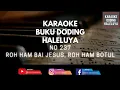 Download Lagu Karaoke Doding Haleluya No 237 ROH HAM BAI JESUS, ROH HAM BOTUL