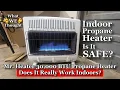 Mr Heater 30 000 BTU Propane Heater - Does It Really Work Indoors