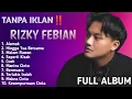 TANPA IKLAN ‼️ RISKY FEBIAN FULL ALBUM TERBARU 2025 LAGU SAΝΤΑΙ | ALAMAK | HINGGA TUA BERSAMA | CUEK