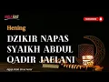 Download Lagu Kesunyian!! Dzikir Nafas Bersama Syaikh Abdul Qadir Al Jailani || Mempelajari Kitab Sirrul Asrar