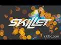 Lagu S K I L L E T Greatest Hits Full Album - Best Songs Of S K I L L E. Playlist, Best Songs #4