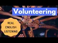 Simplified Speech - Volunteering English listening practice