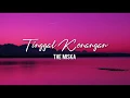 Download Lagu TINGGAL KENANGAN - THE MISKA (Cover Lyric Mata Lyric)