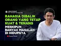 Lagu Rahasia Dibalik Orang Yang Kuat Dan Tenang Saat Banyak Masalah Menimpa - Dr. Fahrudin Faiz 