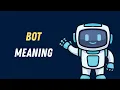 Bot Meaning in English Simple Explanation with Examples