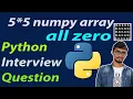 NumPy Zeros Function Creating NumPy Arrays Zeros Matrix Python interview Question