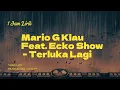 Download Lagu Mario G Klau Feat. Ecko Show - Terluka Lagi ( Lirik Video ) | 1 Jam Penuh