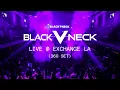 Download Lagu Black V Neck @ExchangeLA 360 set 2024 (1st Hour)
