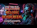 Lagu Melodic Death Metal No Vocal | Metal Instrumental / 60 Minutes Of Death Metal Instrumental