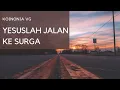 Download Lagu Yesuslah Jalan ke Surga