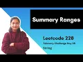 Summary Ranges Leetcode 228 Strings Day-28