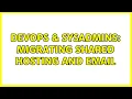 DevOps SysAdmins Migrating Shared Hosting and Email 3 Solutions