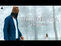 Download Lagu Shadow Loner - Thirumbi Vaa | ( Male Version )