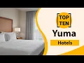 Top 10 Best Hotels in Yuma Arizona Yuma Best Hotels Yuma Hotels USA