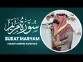 SURAT MARYAM FULL - AHMAD ALNUFAIS || MUROTTAL SUARA MERDU