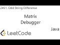 LeetCode 2451 Odd String Difference Matrix Debugger Java