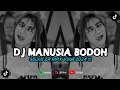 Download Lagu DJ MANUSIA BODOH - ADA BAND | REMIX VIRAL TIKTOK 2024 [BOOTLEG]