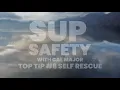SUP Safety Top Tip Paddleboarding Self Rescue Cal Major Water Skills Academy