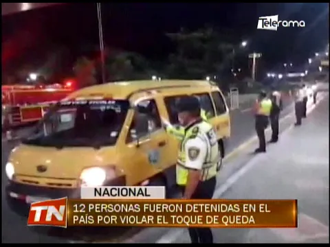 12 personas fueron detenidas en el país por violar el toque de queda