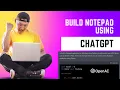 ChatGPT to the Rescue Build a Custom Notepad for Windows in No Time