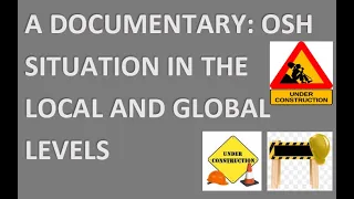 a documentary osh situation in the global and local levels