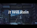 Download Lagu It Will Rain- Bruno Mars (Slowed) Tiktok version