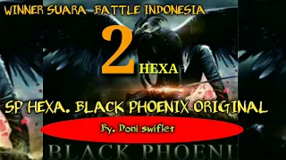 Download sp hexa black PHOENIX ORIGINAL winner  battle Indonesia juara 2 hexa terbaik 2020 MP3